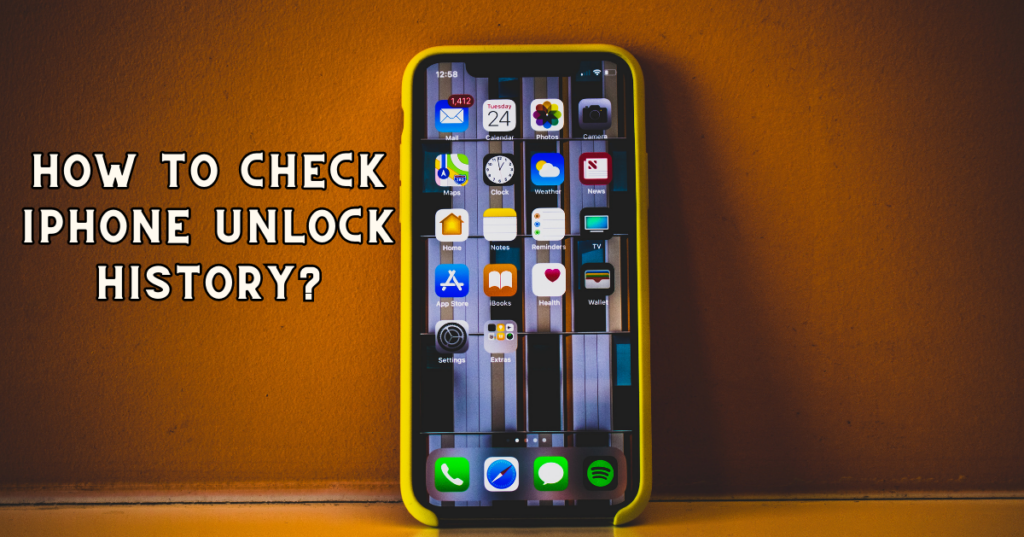 How to Check iPhone Unlock History